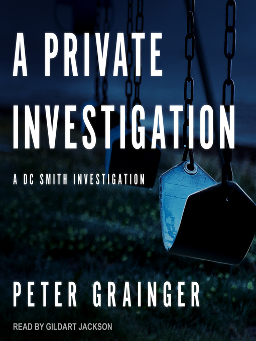 Title details for A Private Investigation by Peter Grainger - Available